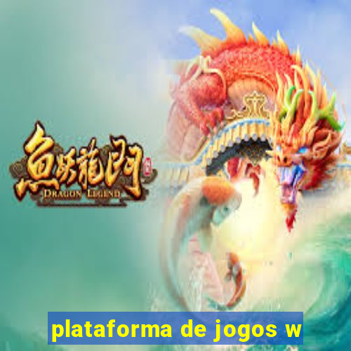 plataforma de jogos w